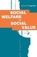 Social Welfare and Social Value: The Role of Caring Professions - Richard Hugman - cover