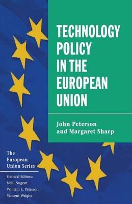 Technology Policy in the European Union - John Peterson,Margaret Sharp - cover