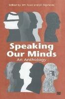 Speaking Our Minds: An Anthology of Personal Experiences of Mental Distress and its Consequences - Jim Read,Jill Reynolds - cover