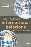 International Relations: A Concise Introduction - Michael Nicholson - cover