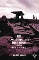 The Contemporary Irish Novel: Critical Readings - Linden Peach - cover