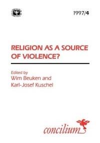 Concilium 1997/4Religion as a Source of Violence? - cover