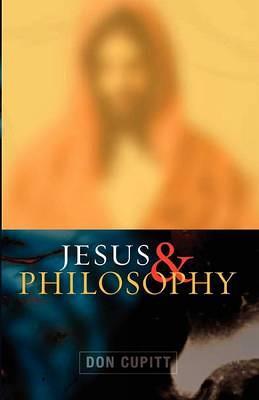 Jesus and Philosophy - Don Cupitt - cover