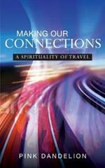 Making Our Connections: A Spirituality of Travel