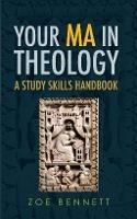 Your MA in Theology: A Study Skills Handbook - Zoe Bennett - cover
