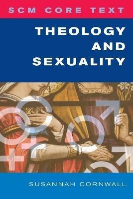 SCM Core Text Theology and Sexuality - Susannah Cornwall - cover