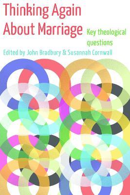 Thinking Again About Marriage: Key theological questions - cover