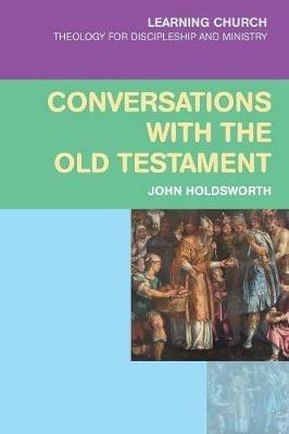Conversations with the Old Testament - John Holdsworth - cover
