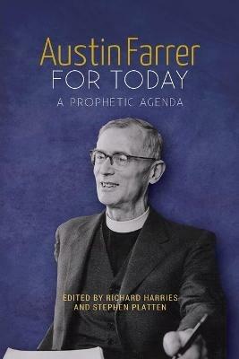 Austin Farrer for Today: A Prophetic Agenda - cover