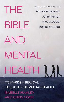 The Bible and Mental Health: Towards a Biblical Theology of Mental Health - cover