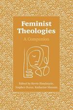 Feminist Theologies: A Companion