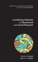 Combining Methods in Educational and Social Research - Stephen Gorard,Chris Taylor - cover