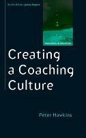 Creating a Coaching Culture - Peter Hawkins - cover