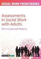 The Pocketbook Guide to Assessments in Social Work with Adults