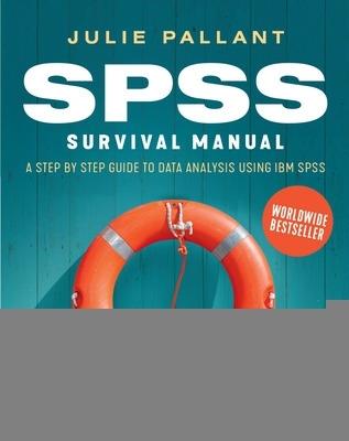 SPSS Survival Manual: A Step by Step Guide to Data Analysis using IBM SPSS - Julie Pallant - cover