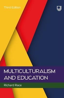 Multiculturalism and Education, 3e - Richard Race - cover