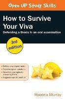 How to Survive Your Viva: Defending a Thesis in an Oral Examination - Rowena Murray - cover