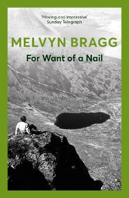 For Want of a Nail - Melvyn Bragg - cover
