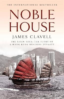 Noble House: The Fifth Novel of the Asian Saga - James Clavell - cover