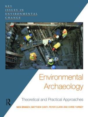 Environmental Archaeology: Theoretical and Practical Approaches - Chris Turney,Matthew Canti,Nick Branch - cover