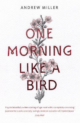 One Morning Like a Bird - Andrew Miller - cover