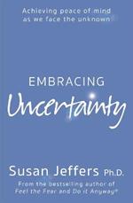 Embracing Uncertainty