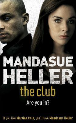 The Club: a gritty thriller you won't put down - Mandasue Heller - cover