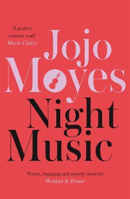 Night Music: The Sunday Times bestseller full of warmth and heart - Jojo Moyes - cover