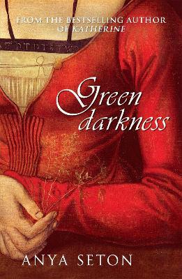 Green Darkness - Anya Seton - cover