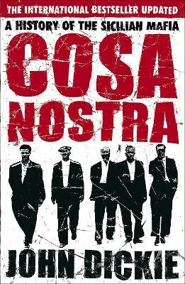 Cosa Nostra: A History of the Sicilian Mafia - John Dickie - 4
