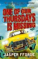 One of our Thursdays is Missing: Thursday Next Book 6 - Jasper Fforde - cover