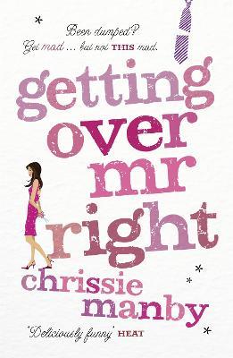 Getting Over Mr Right - Chrissie Manby - cover