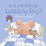 Wibbly Pig: Is It Bedtime Wibbly Pig?