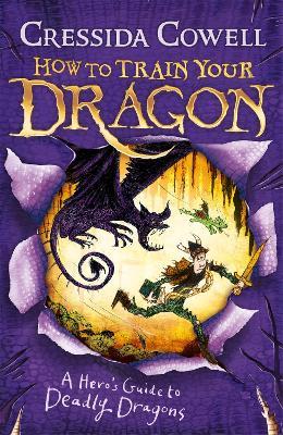 How to Train Your Dragon: A Hero's Guide to Deadly Dragons: Book 6 - Cressida Cowell - cover