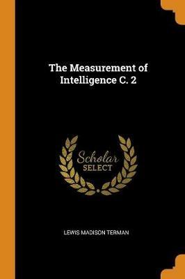 The Measurement of Intelligence C. 2 - Lewis Madison Terman - cover