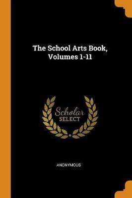 The School Arts Book, Volumes 1-11 - Anonymous - cover