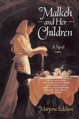 Malkeh and Her Children: A Novel - Marjorie Edelson - cover