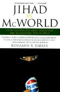 Jihad vs. McWorld: Terrorism's Challenge to Democracy - Benjamin Barber - cover