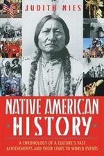 Native American History: A Chronology of a Culture's Vast Achievements and Their Links to World Events