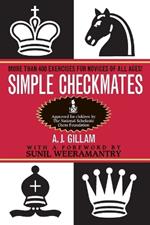 Simple Checkmates: More Than 400 Exercises for Novices of All Ages!