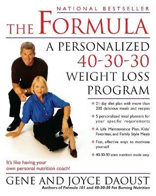 The Formula: A Personalized 40-30-30 Fat-Burning Nutrition Program - Gene Daoust,Joyce Daoust - cover