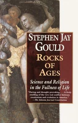 Rocks of Ages: Science and Religion in the Fullness of Life - Stephen Jay Gould - cover