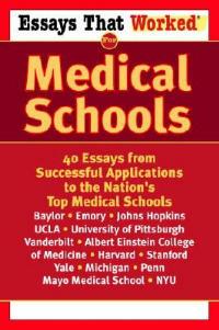 Essays that Worked for Medical Schools: 40 Essays from Successful Applications to the Nation's Top Medical Schools - Ballantine - cover