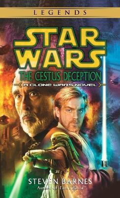 The Cestus Deception: Star Wars Legends (Clone Wars): A Clone Wars Novel - Steven Barnes - cover