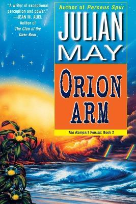 Orion Arm: The Rampart Worlds: Book 2 - Julian May - cover