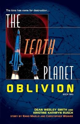 The Tenth Planet: Oblivion: Book 2 - Dean Wesley Smith,Kristine Kathryn Rusch - cover