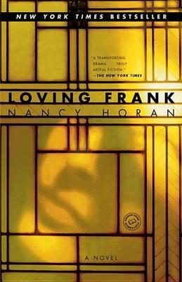 Loving Frank: A Novel - Nancy Horan - cover