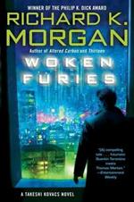 Woken Furies: A Takeshi Kovacs Novel