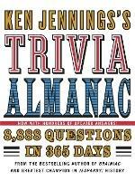 Ken Jennings's Trivia Almanac: 8,888 Questions in 365 Days - Ken Jennings - cover