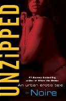 Unzipped: An Urban Erotic Tale